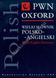 Wielki słownik polsko-angielski PWN Oxford
