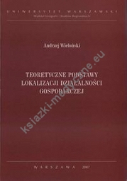 Teoretyczne podstawy lokalizacji działalności gospodarczej