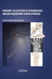Pomiary i klasyfikacje w radiologii układu mięśniowo-szkieletowego