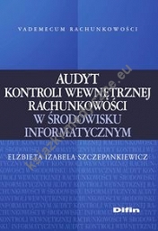 Audyt kontroli wewnętrznej rachunkowości w środowisku informatycznym