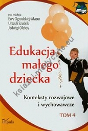 Edukacja małego dziecka t.4