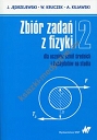 Zbiór zadań z fizyki Tom 2 dla uczniów szkół średnich i kandydatów na studia