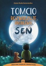 Tomcio rozwiązuje problemy Sen