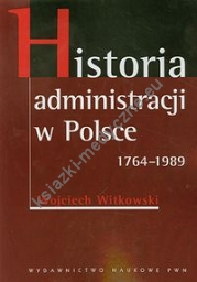 Historia administracji w Polsce 1764-1989