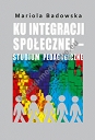 Ku integracji społecznej - studium pedagogiczne