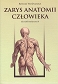 Zarys anatomii człowieka dla szkół medycznych