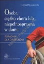 Osoba ciężko chora lub niepełnosprawna w domu