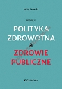 Polityka zdrowotna a zdrowie publiczne