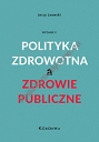 Polityka zdrowotna a zdrowie publiczne