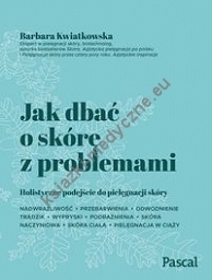 Jak dbać o skórę z problemami