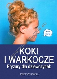 Koki i warkocze Fryzury dla dziewczynek