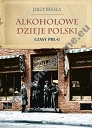 Alkoholowe dzieje Polski Czasy PRL-u