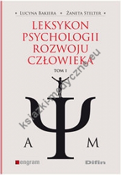 Leksykon psychologii rozwoju człowieka tom 1