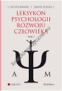 Leksykon psychologii rozwoju człowieka tom 1