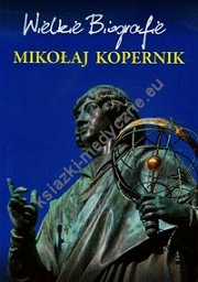 Mikołaj Kopernik Wielkie Biografie