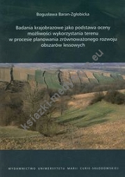 Badania krajobrazowe jako podstawa oceny możliwości wykorzystania terenu w procesie planowania zrównoważonego rozwoju obszarów lessowych