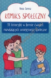 Komiks społeczny 33 historyjki w formie ćwiczeń rozwijających umiejętności społeczne