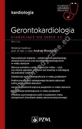 Gerontokardiologia. Starzejące się serce Część 2