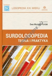 Surdologopedia Teoria i praktyka