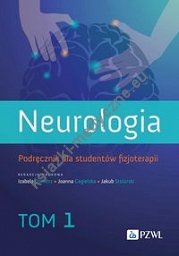 Neurologia. Podręcznik dla studentów fizjoterapii. Tom 1