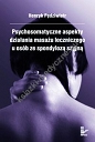 Psychosomatyczne aspekty działania masażu leczniczego u osób ze spondylozą szyjną