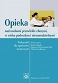 Opieka nad osobami przewlekle chorymi w wieku podeszłym i niesamodzielnymi