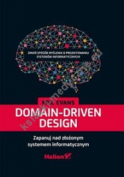Domain-Driven Design Zapanuj nad złożonym systemem informatycznym