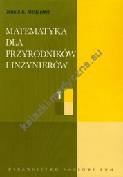 Matematyka dla przyrodników i inżynierów Tom 1