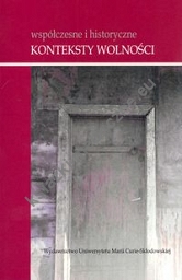 Współczesne i historyczne konteksty wolności