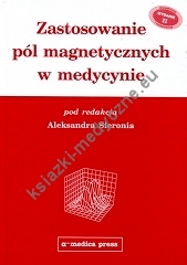 Zastosowanie pól magnetycznych w medycynie (wyd. II)