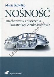 Nośność i mechanizmy zniszczenia konstrukcji cienkościennych