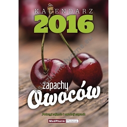 Kalendarz Zapachy Owoców 2016 + 3% rabatu na cały 2016 rok