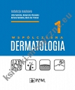 Współczesna dermatologia Tom 1