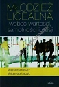 Młodzież licealna wobec wartości samotności i pasji