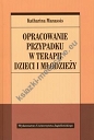 Opracowanie przypadku w terapii dzieci i młodzieży