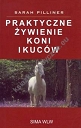 Praktyczne żywienie koni i kuców