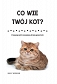 Co wie Twój kot? Poznaj sposób rozumienia świata przez koty (wyd.2)