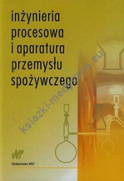 Inżynieria procesowa i aparatura przemysłu spożywczego