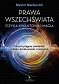 Prawa wszechświata - fizyka kwantowa i magia. Jak przyciągnąć pieniądze, miłość, kreatywność i szczęście 