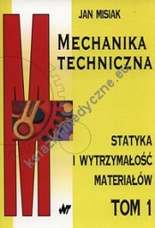 Mechanika techniczna Tom 1