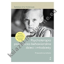 Psychoterapia poznawczo-behawioralna dzieci i młodzieży. Przewodnik praktyka