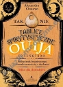 Tablice spirytystyczne Ouija. Podręcznik bezpiecznego kontaktowania się z duchami