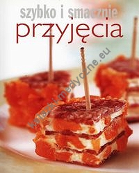 Przyjęcia Szybko i smacznie