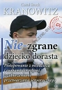 Nie-zgrane dziecko dorasta