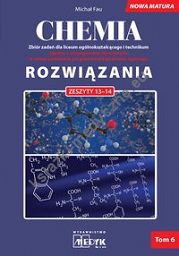 Rozwiązania Chemia Nowa Matura Tom 6 do zeszytów chemia zbiór zadań 13-14