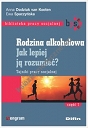 Rodzina alkoholowa Jak lepiej ją rozumieć?