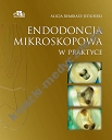 Endodoncja mikroskopowa w praktyce 