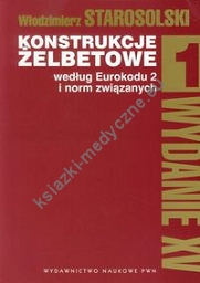 Konstrukcje żelbetowe według Eurokodu 2 i norm związanych Tom 1