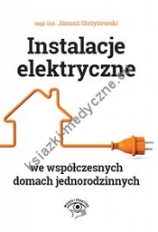 Instalacje elektryczne we współczesnych domach jednorodzinnych