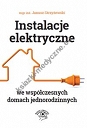 Instalacje elektryczne we współczesnych domach jednorodzinnych